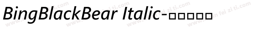 BingBlackBear Italic字体转换
